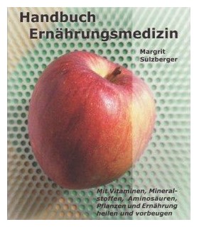 Handbuch Ernährungsmedizin - Margrit Sulzberger
