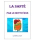 La Santé par le Nettoyage - E.Book