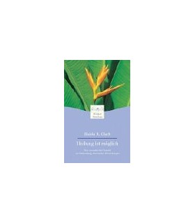 Heilung ist möglich! - Dr Clark