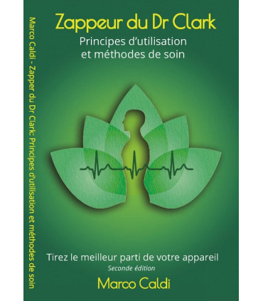 Zappeur du Dr Clark - Principes d'utilisation et méthodes de soin