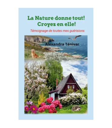 livre La Nature donne tout ! Croyez en Elle !